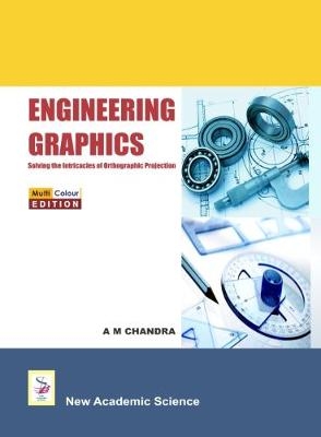 Engineering Graphics - A. M. Chandra