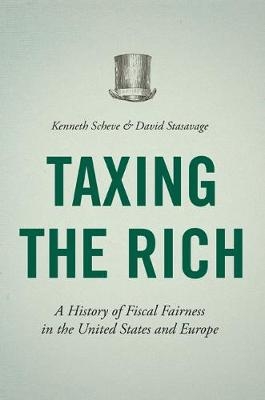 Taxing the Rich - Kenneth Scheve, David Stasavage