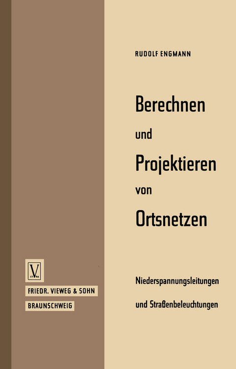 Berechnen und Projektieren von Ortsnetzen, Niederspannungsleitungen und Straßenbeleuchtungen - Rudolf Engmann