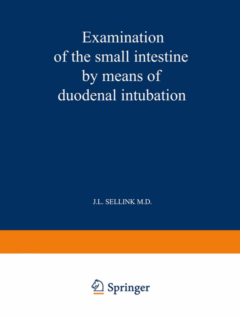 Examination of the Small Intestine by Means of Duodenal Intubation - J. L. Sellink