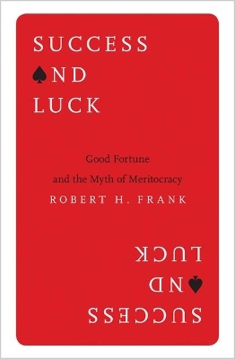 Success and Luck - Robert H. Frank