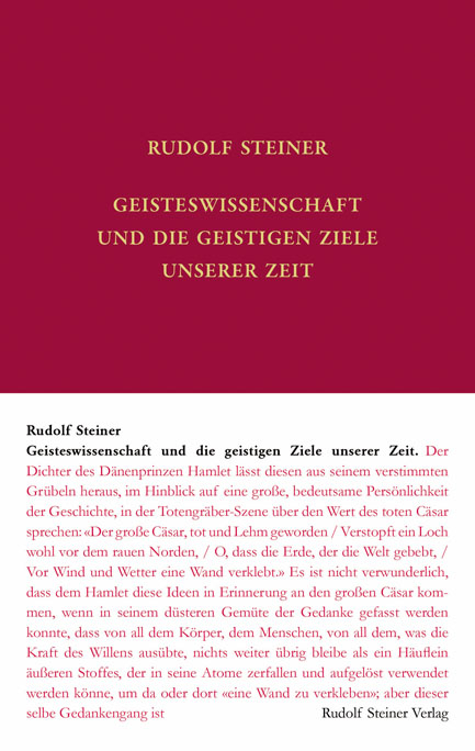 Geisteswissenschaft und die geistigen Ziele unserer Zeit - Rudolf Steiner