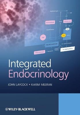 Integrated Endocrinology - John Laycock, Karim Meeran