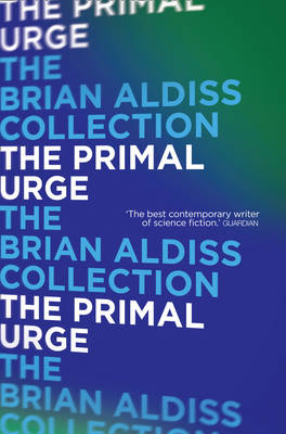 The Primal Urge - Brian Aldiss