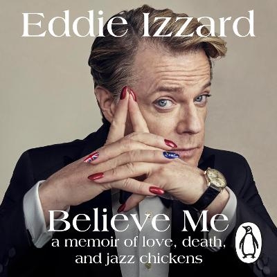 Believe Me - Eddie Izzard