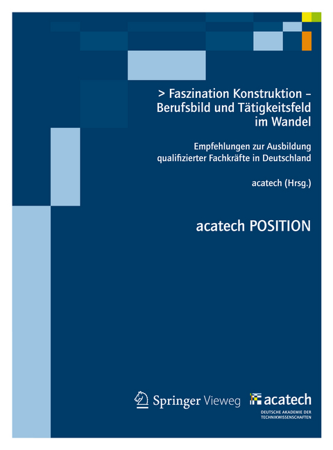 Faszination Konstruktion – Berufsbild und Tätigkeitsfeld im Wandel - 