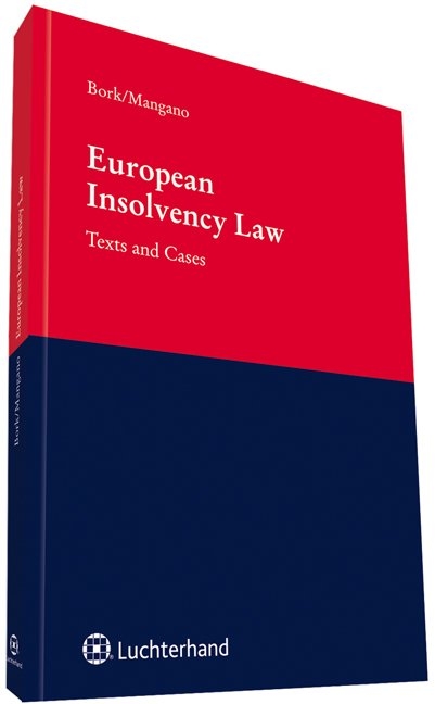 European Insolvency Law (texts and cases) - Reinhard Bork, Renato Mangano