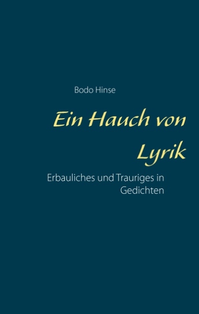 Ein Hauch von Lyrik - Bodo Hinse