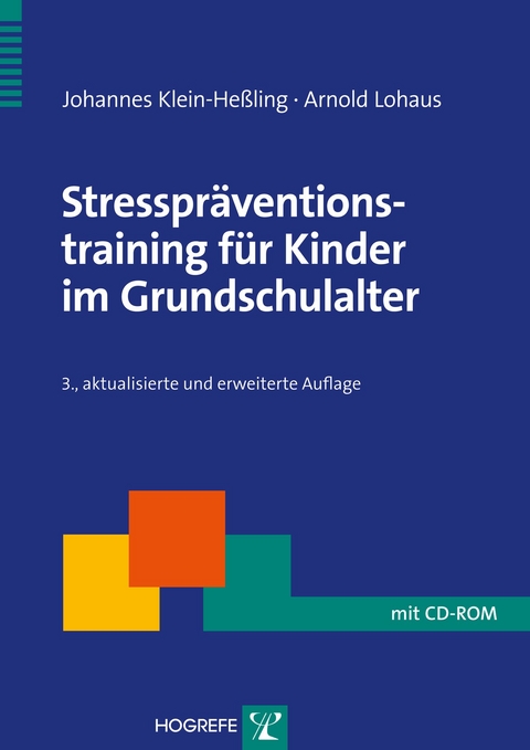 Stresspräventionstraining für Kinder im Grundschulalter - Johannes Klein-Hessling, Arnold Lohaus