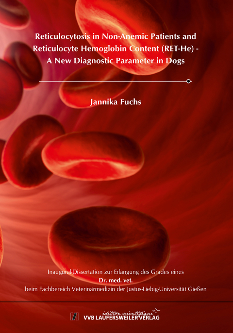 RETICULOCYTOSIS IN NON‐ANEMIC PATIENTS AND RETICULOCYTE HEMOGLOBIN CONTENT (RET‐HE)‐A NEW DIAGNOSTIC PARAMETER IN DOGS - Jannika Fuchs