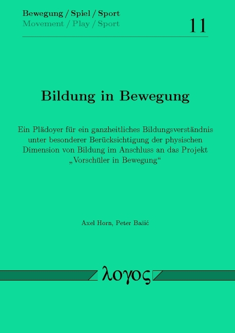 Bildung in Bewegung - Axel Horn, Peter Basic