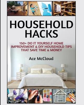 Household Hacks - Ace McCloud