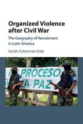 Organized Violence after Civil War - Sarah Zukerman Daly