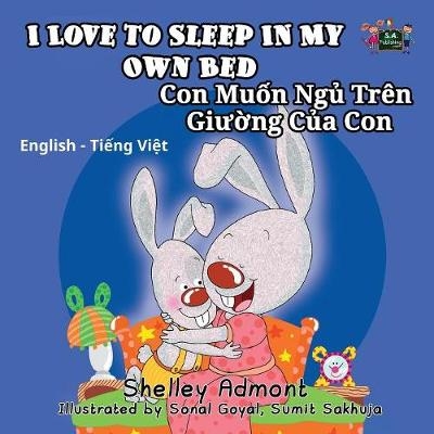 I Love To Sleep In My Own Bed/Con Muon Ngu Tren Giuong Cua Con - Shelley Admont, KidKiddos Books