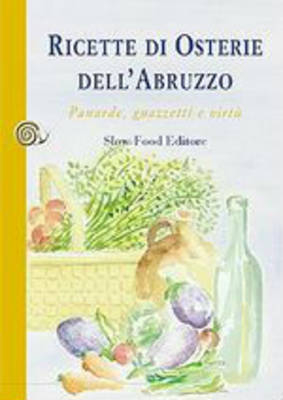 Ricette di osterie dell`Abruzzo - Antonio Attorre