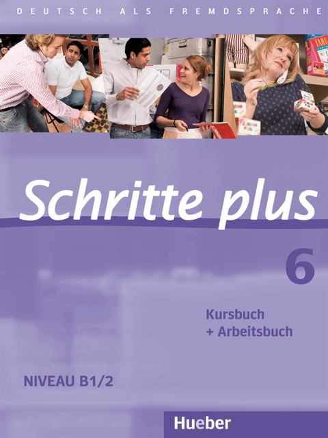 Schritte plus 6 - Silke Hilpert, Anne Robert, Anja Schümann, Franz Specht, Barbara Gottstein-Schramm, Susanne Kalender, Isabel Krämer-Kienle