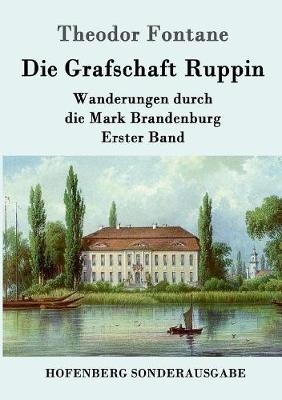 Die Grafschaft Ruppin - Theodor Fontane