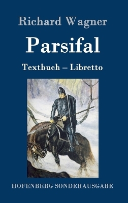 Parsifal - Richard Wagner