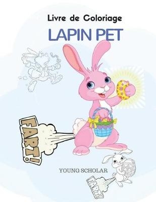 Livre de Coloriage Lapin Pet - Young Scholar