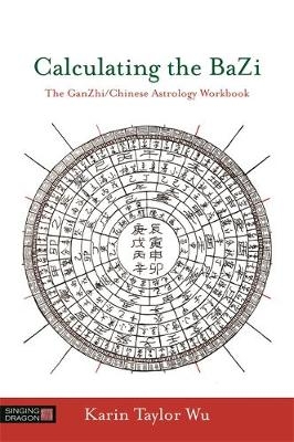 Calculating the BaZi - Karin Taylor Taylor Wu