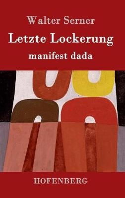 Letzte Lockerung - Walter Serner