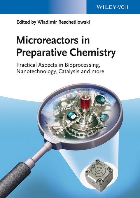 Microreactors in Preparative Chemistry - 