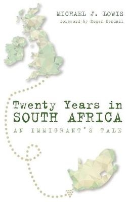 Twenty Years in South Africa - Michael J Lowis