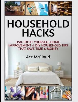 Household Hacks - Ace McCloud