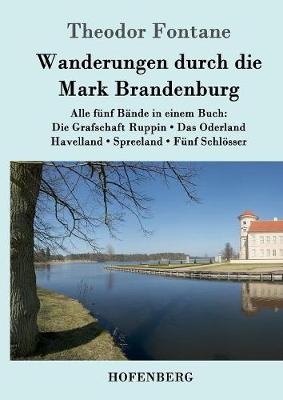 Wanderungen durch die Mark Brandenburg - Theodor Fontane