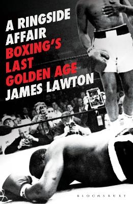 A Ringside Affair - James Lawton