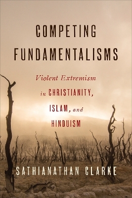 Competing Fundamentalisms - Sathianathan Clarke