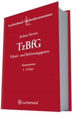 TzBfG - Kommentar zum Teilzeit- und Befristungsgesetz - Jochen Sievers