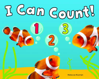 I Can Count! - Daniel Nunn, Rebecca Rissman