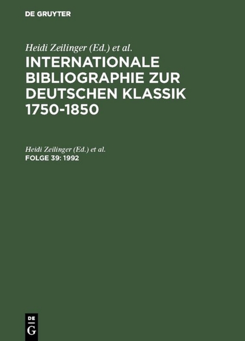 Internationale Bibliographie zur Deutschen Klassik 1750-1850 / 1992 - 