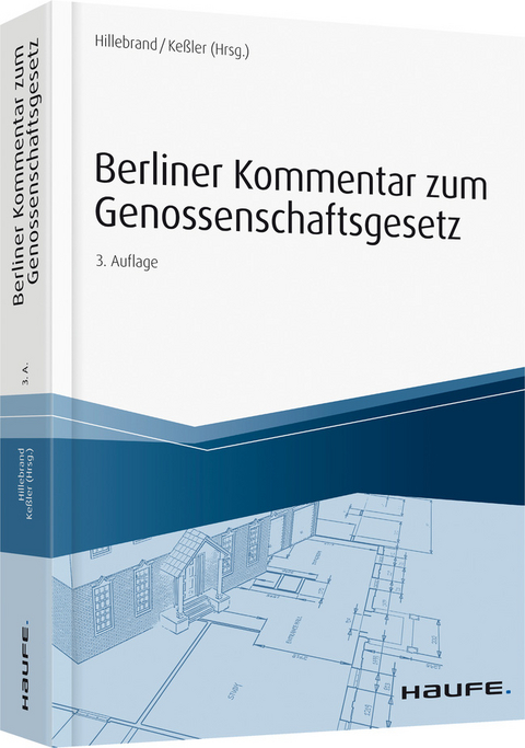 Berliner Kommentar zum Genossenschaftsgesetz - Klaus-Peter Hillebrand, Jürgen Keßler