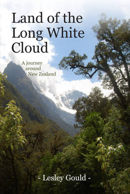 Land of the Long White Cloud - Lesley Gould