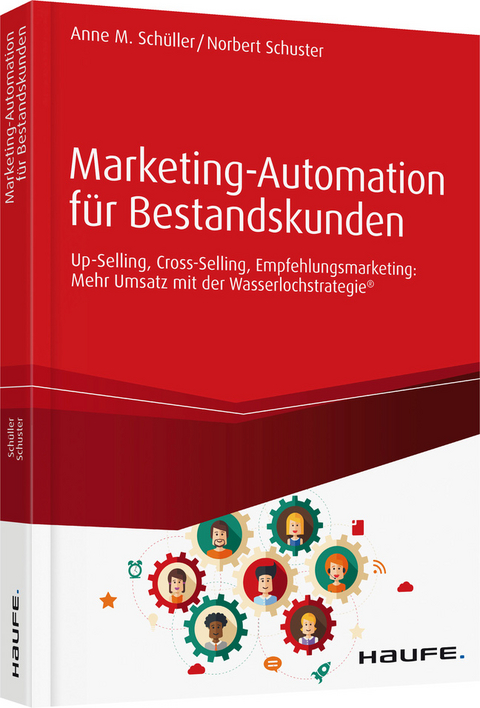 Marketing-Automation für Bestandskunden - Anne M. Schüller, Norbert Schuster