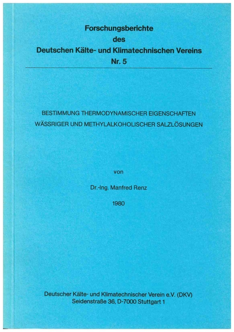 Bestimmung thermodynamischer Eigenschaften wässriger und methylalkoholischer Salzlösungen - Manfred Renz