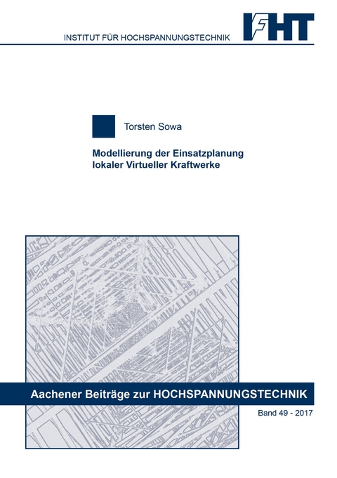 Modellierung der Einsatzplanung lokaler Virtueller Kraftwerke - Torsten Sowa