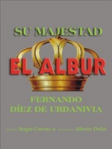 Su majestad el albur - Fernando Díez de Urdanivia