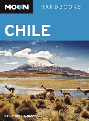 Moon Chile (4th ed) - Wayne Bernhardson