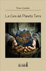 La cura del pianeta Terra - Bruno Grandelis