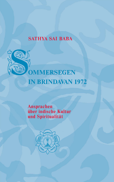 Sommersegen in Brindavan / Sathya Sai Baba – Sommersegen in Brindavan 1972 -  Sathya Sai Baba