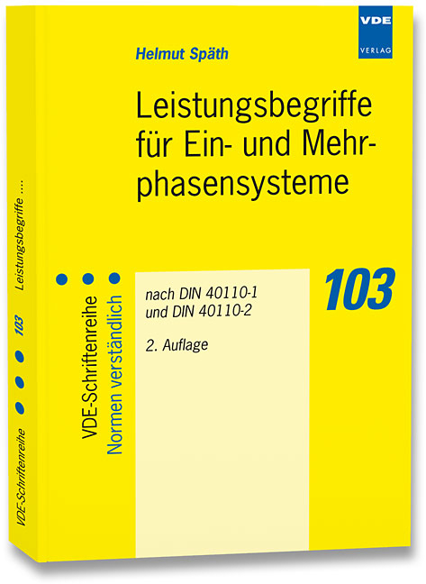 Leistungsbegriffe für Ein- und Mehrphasensysteme - Helmut Späth