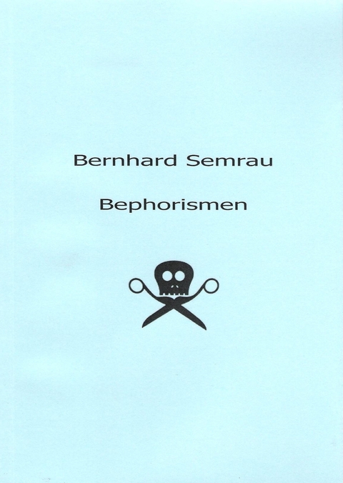 Bephorismen - Bernhard Semrau