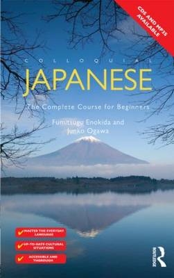 Colloquial Japanese - Junko Ogawa, Fumitsugu Enokida