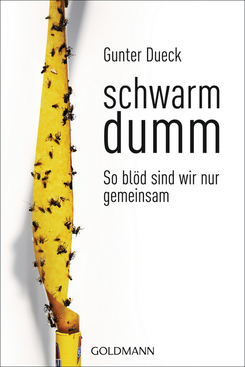 Schwarmdumm - Gunter Dueck