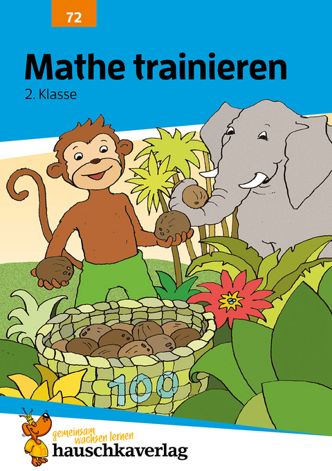 Übungsheft 2. Klasse - Mathe trainieren - Helena Heiß