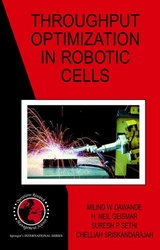 Throughput Optimization in Robotic Cells - Milind W. Dawande, H. Neil Geismar, Suresh P. Sethi, Chelliah Sriskandarajah