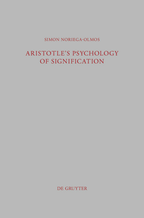 Aristotle's Psychology of Signification - Simon Noriega-Olmos